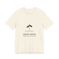 Seeds Grow Tee — 'Where They're Planted' Unisex T-Shirt – product photo 1 of 8