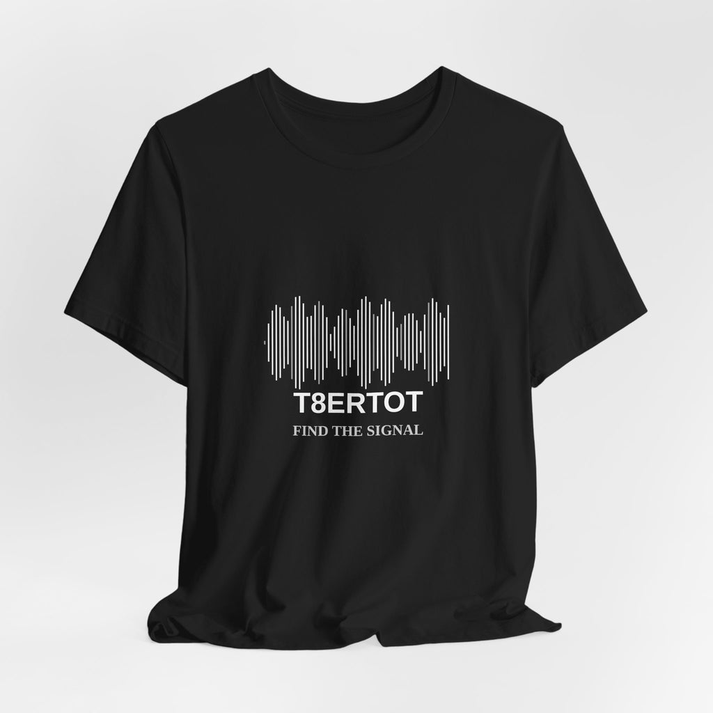 Signal Tee — T8ertot 'Find the Signal' Unisex T-Shirt – product photo 5 of 8