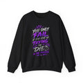 You Only Fail Crewneck — T8ertot Sweatshirt