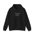 In Case Nobody Tells You Hoodie — 'I Love You' T8ertot – product photo 1 of 8