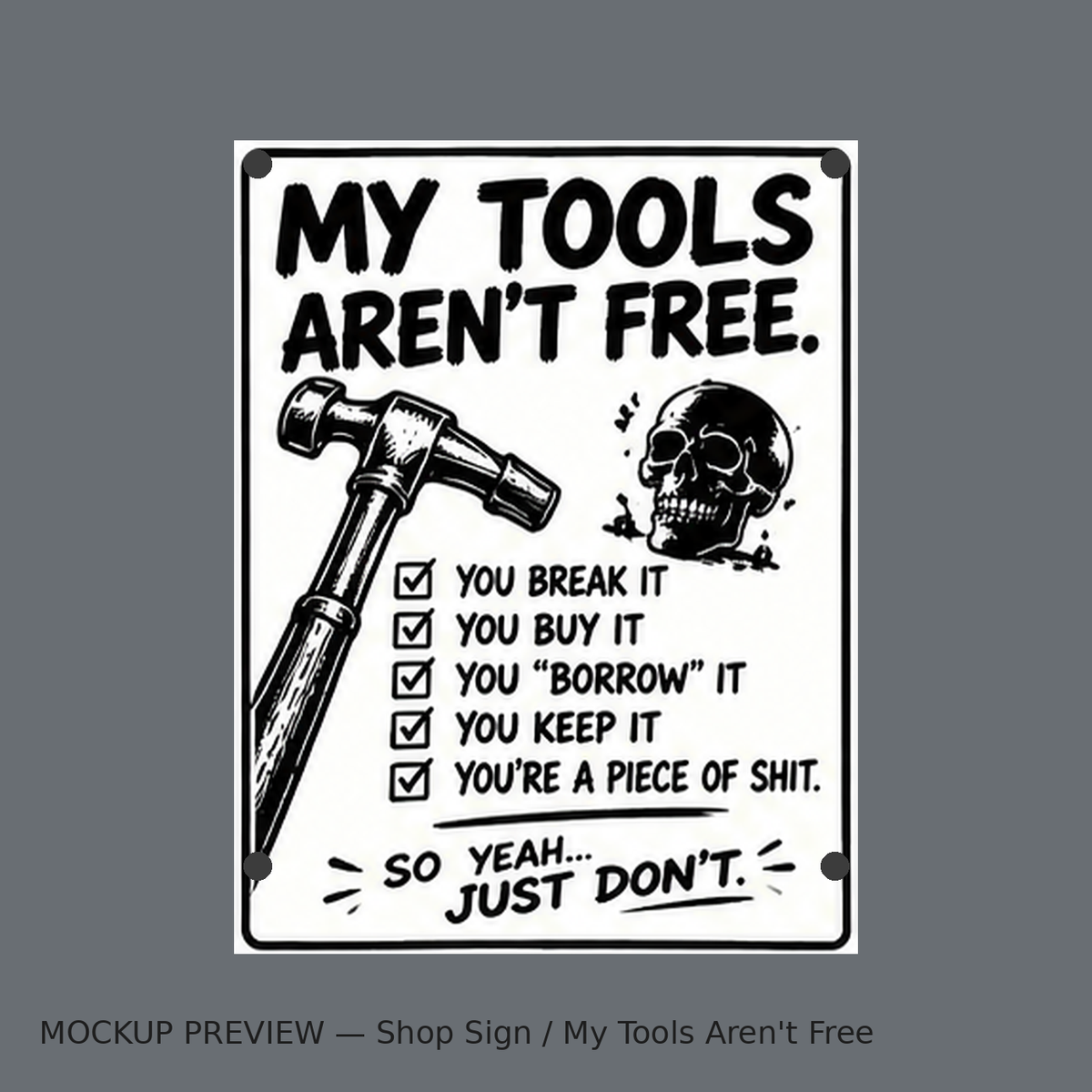 'My Tools Aren't Free' garage shop sign mockup